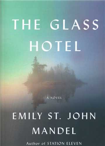 The Glass Hotel  هتل شیشه ای