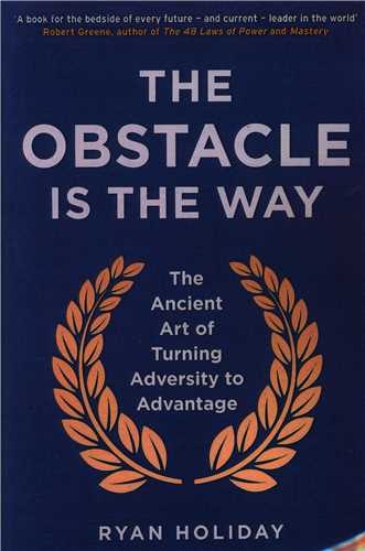 The Obstacle Is The Way  مانع یک راه است