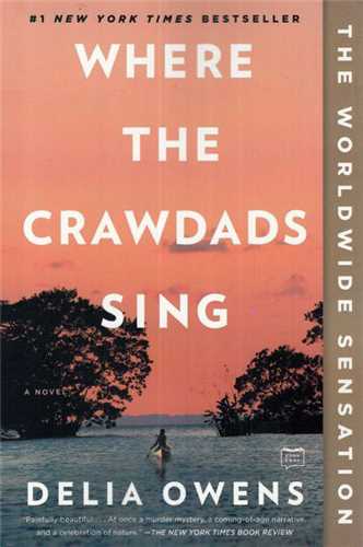 Where the crawdads sing  جايي که خرچنگ ها آواز مي خوانند(زبان ما)