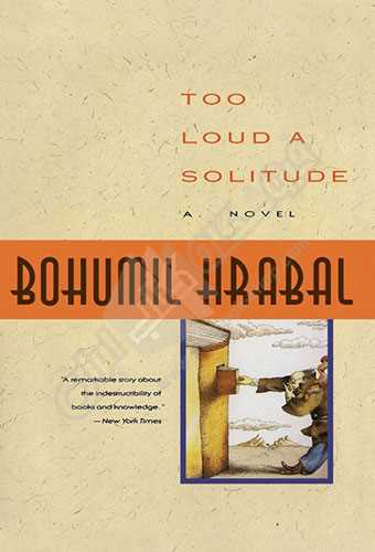 Too Loud a Solitude تنهایی پر هیاهو 