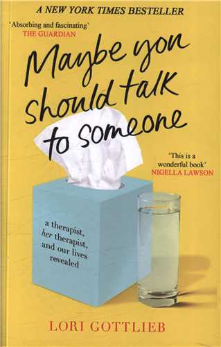 maybe you should talk to someone شاید باید با کسی حرف بزنی 