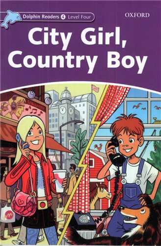 داستان های دلفینی (4)(City Girl,Country Boy (reader+activity) (جنگل)