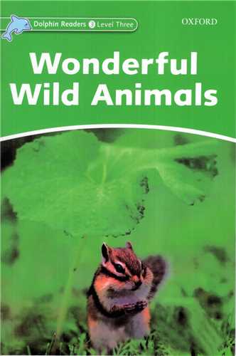 داستان های دلفینی (3)(reader+activity)(Wonderful Wild Animals)(جنگل)