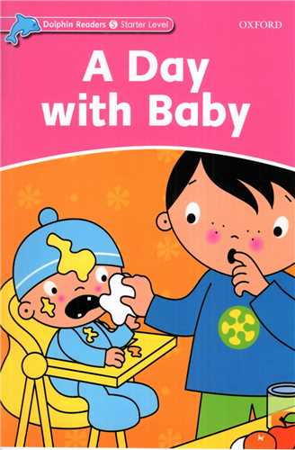 داستان دلفین استارتر(reader+activity)(A Day With Baby(جنگل)