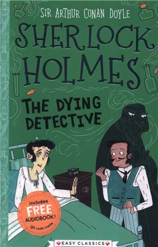 Sherlock Holmes: The Dying Detective (همراه با فایل صوتی)(شبکه تجهیز دانش)