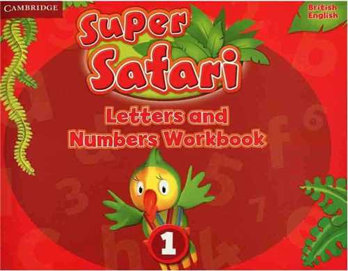 Super Safari Level 1 (Letters and Numbers Workbook) (جنگل)