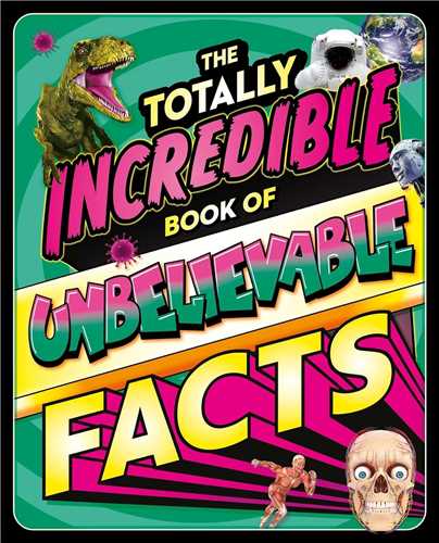 The Totally Incredible Book of Unbelievable Facts حقايق باورنکردني (رحلي)(شبکه تجهيز دانش)