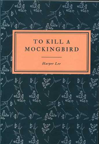 to kill a mockingbird کشتن مرغ مقلد  