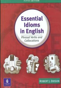Essential Idioms in English Phrasal verbs and Collocations