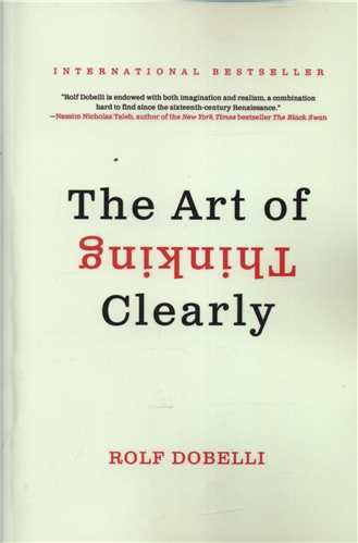 The Art of Thinking Clearly هنر شفاف اندیشیدن