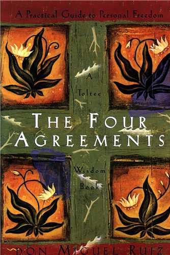 The Four Agreements(Full Text)  چهار ميثاق (معيار انديشه)