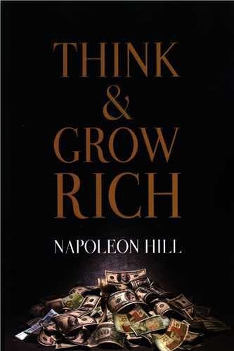 Think and Grow Rich  بیندیشید و ثروت مند شوید